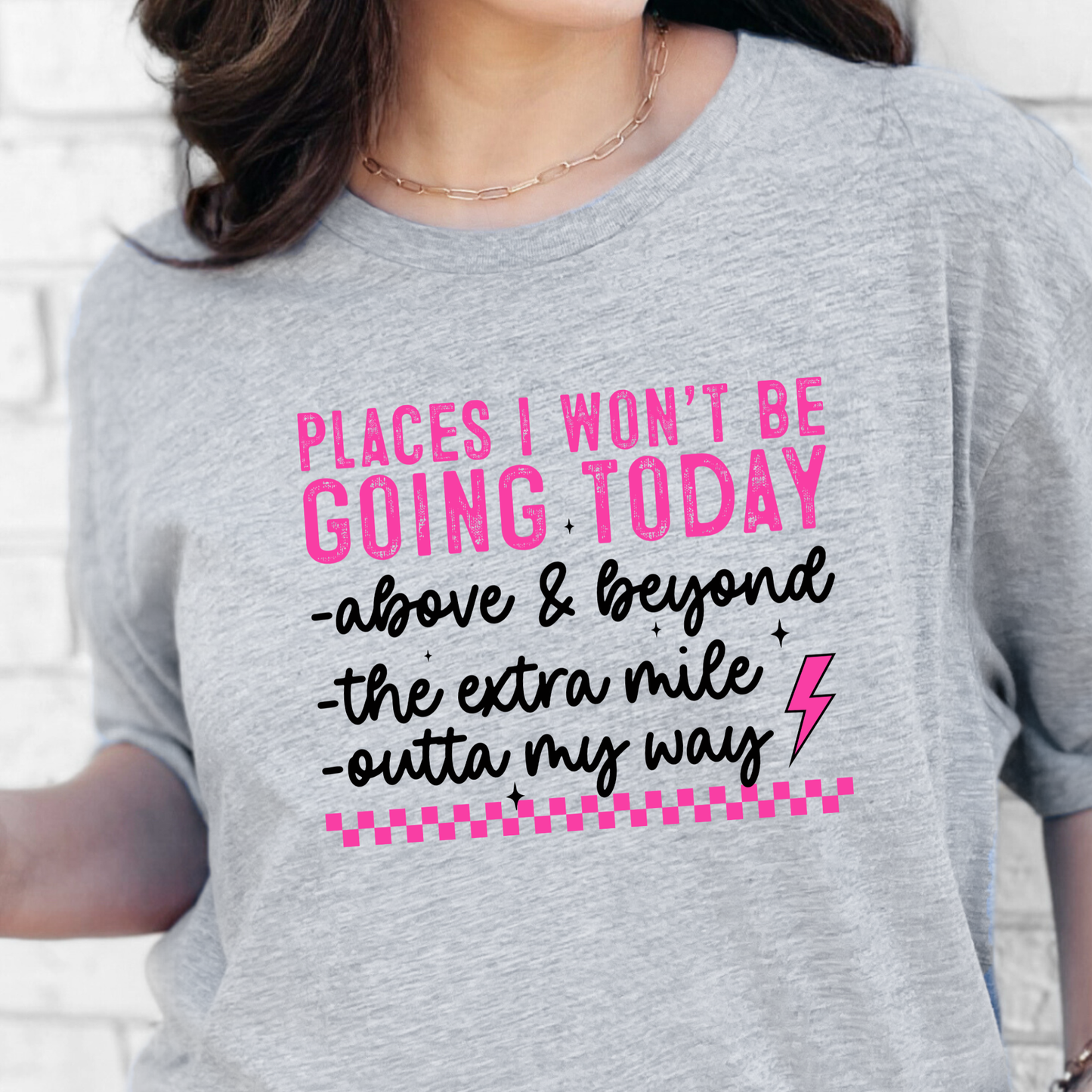 Places I Won't Be Going Graphic Tee