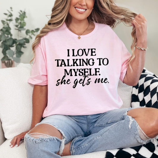 “She Gets Me” Tee - Choose your Color