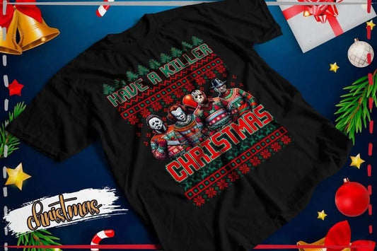 Have a Killer Christmas Tee - Made to Order