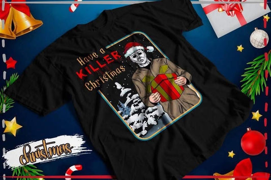 Have a killer Christmas Tee - Made to Order