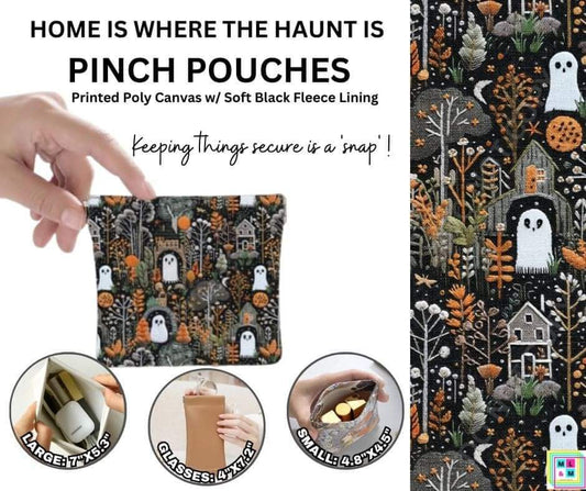 Home Is Where The Haunt Is Pinch Pouches in 3 Sizes