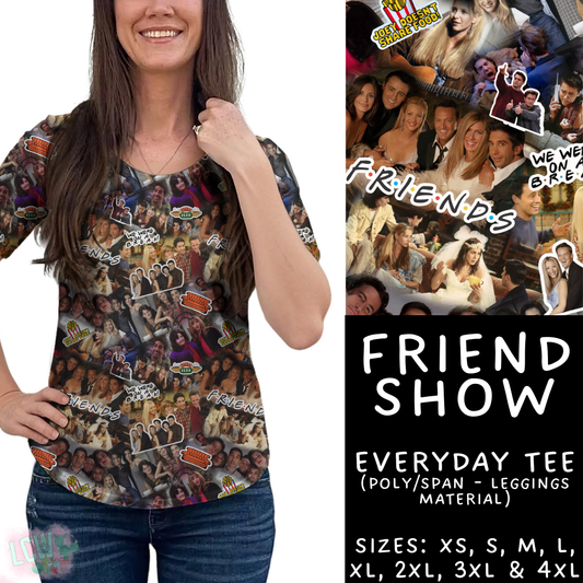 Batch #427 - August Request Run - Closes 10/9 - ETA late Nov - Friend Show Everyday Tee