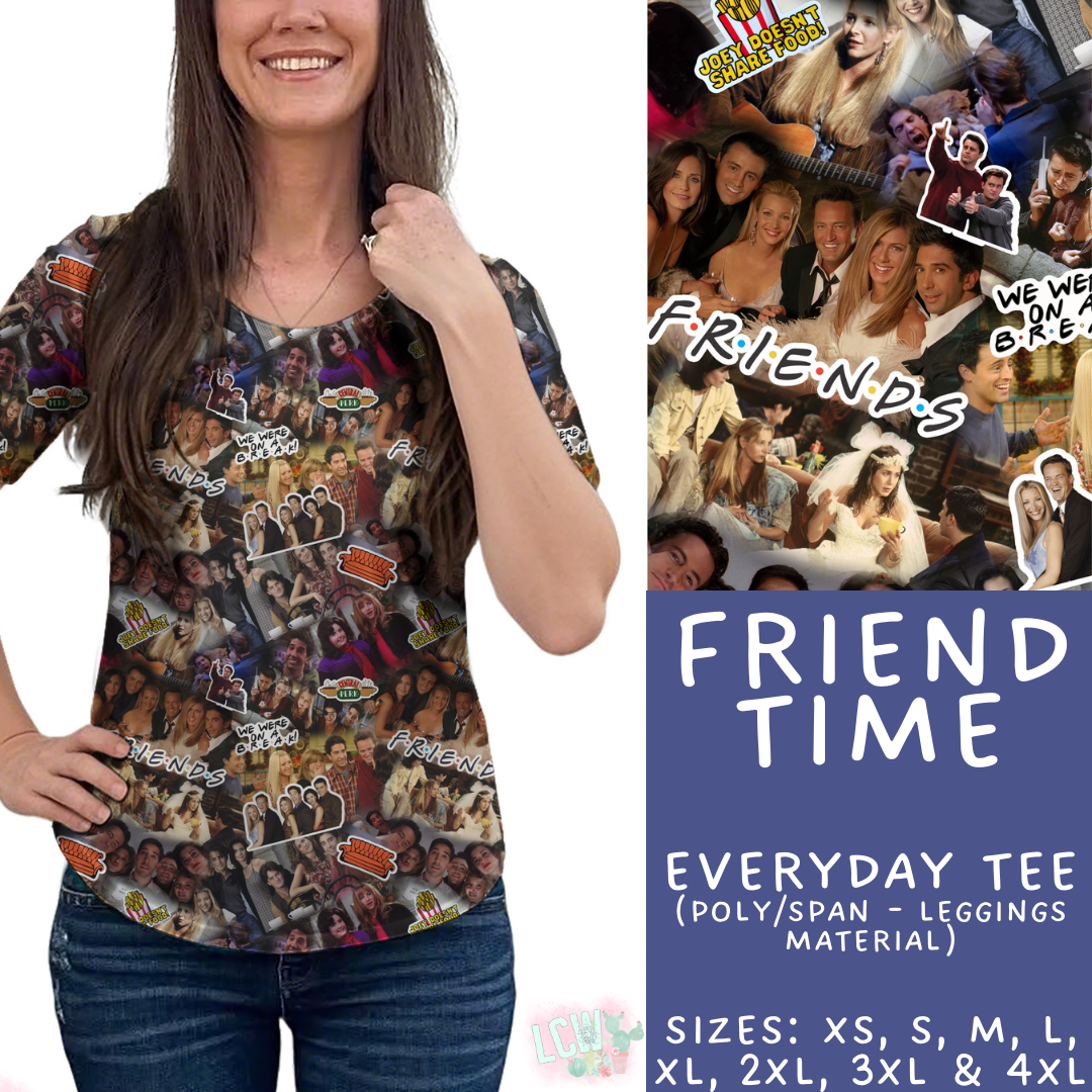 Batch #502 - Show Time - Closes 3/11 - ETA mid May - Friend Time Everyday Tee