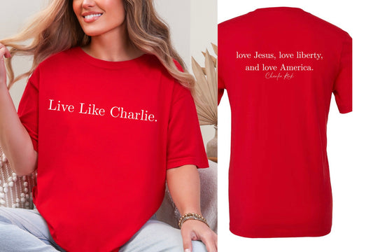 Live like Charlie Front/Back Tee
