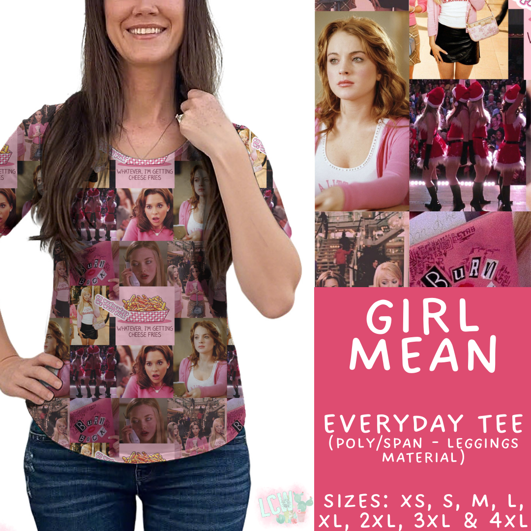 Batch #502 - Show Time - Closes 3/11 - ETA mid May - Girl Mean Everyday Tee