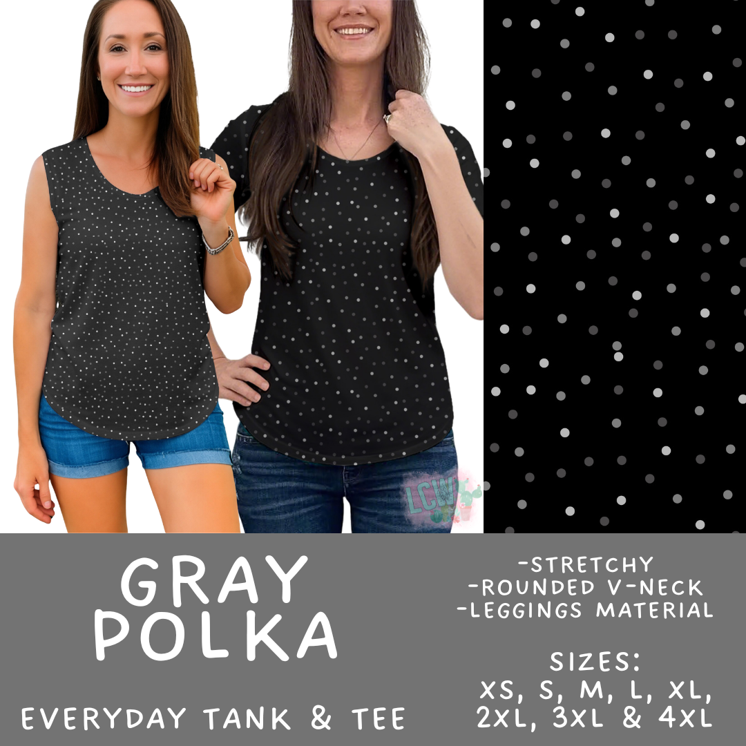 Batch #550 - Fun Run 24 - Closes 7/1 - ETA early Sept - Gray Polka Everyday Tank & Tee