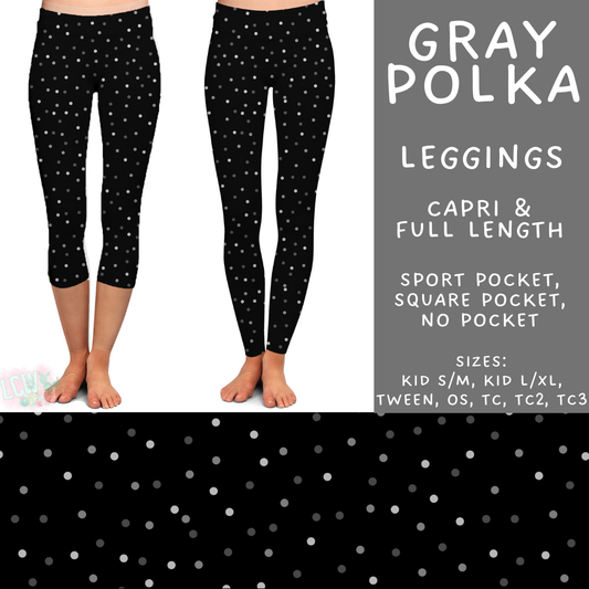 Batch #550 - Fun Run 24 - Closes 7/1 - ETA early Sept - Gray Polka Full and Capri Length Leggings
