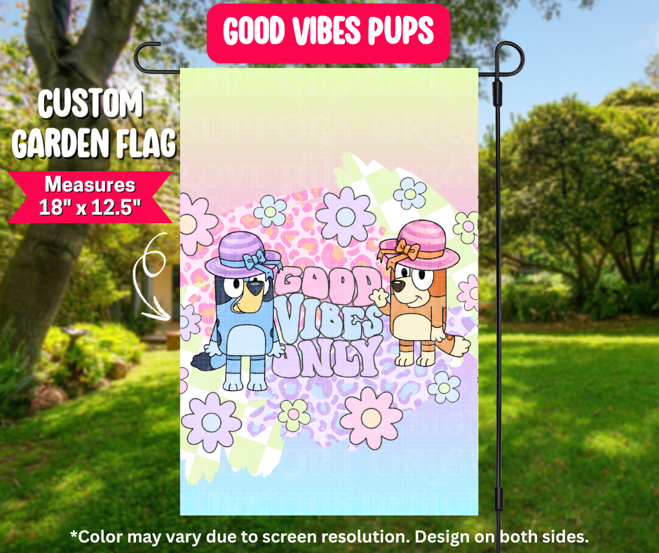 Good Vibes Pups Garden Flag