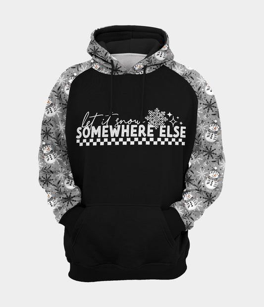 RTS - Let it Snow Somewhere Else Hoodie