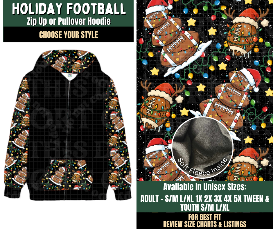 Preorder! Closes 8/12. ETA Nov. Holiday Football Zip-Up or Pullover Hoodie