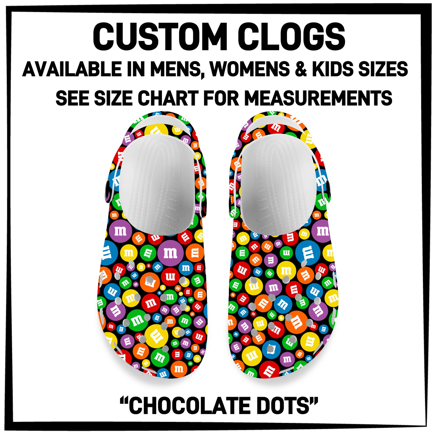 CM6C - Chocolate Dots Custom Clogs - Preorder Closing 12/28 ETA: Late Feb