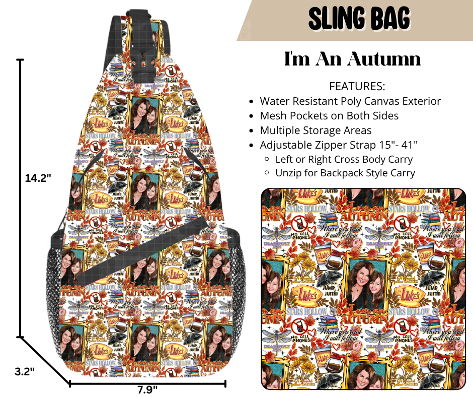 I'm An Autumn Sling Bag