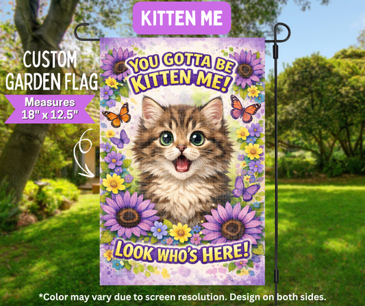 Kitten Me Garden Flag