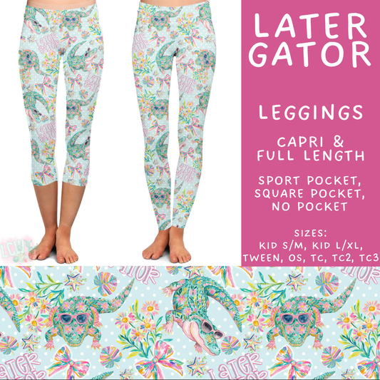 Batch #538 - Fun Run 23 - Closes 6/3 - ETA early August - Later Gator Full and Capri Length Leggings