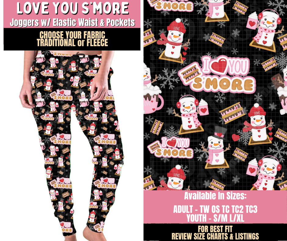 Preorder! Closes 10/15. ETA Jan. Love You S'more Joggers Choose Fleece or Traditional