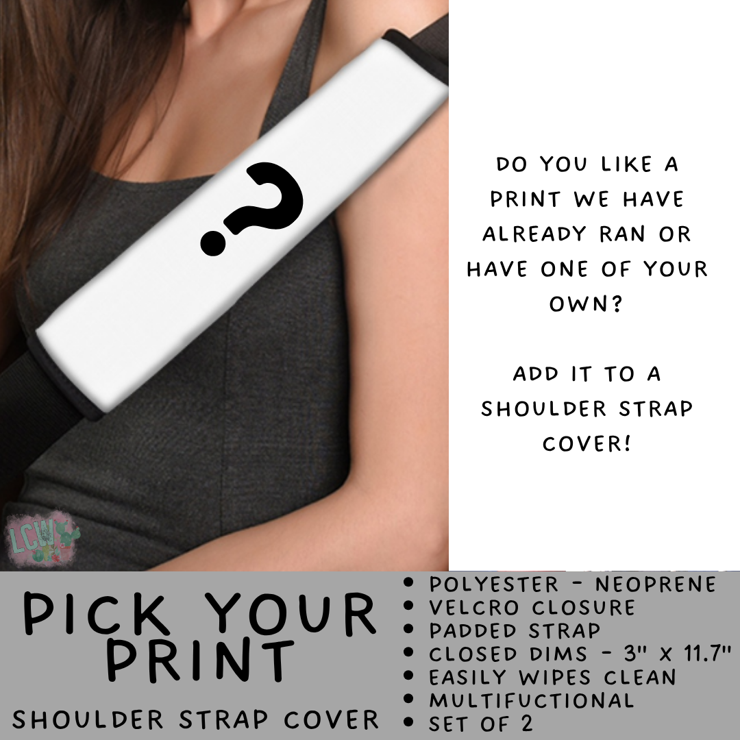 Batch #554 - Car Accessories 3 - Closes 7/10 - ETA early/mid Sept - Pick Your Print Shoulder Strap Pads