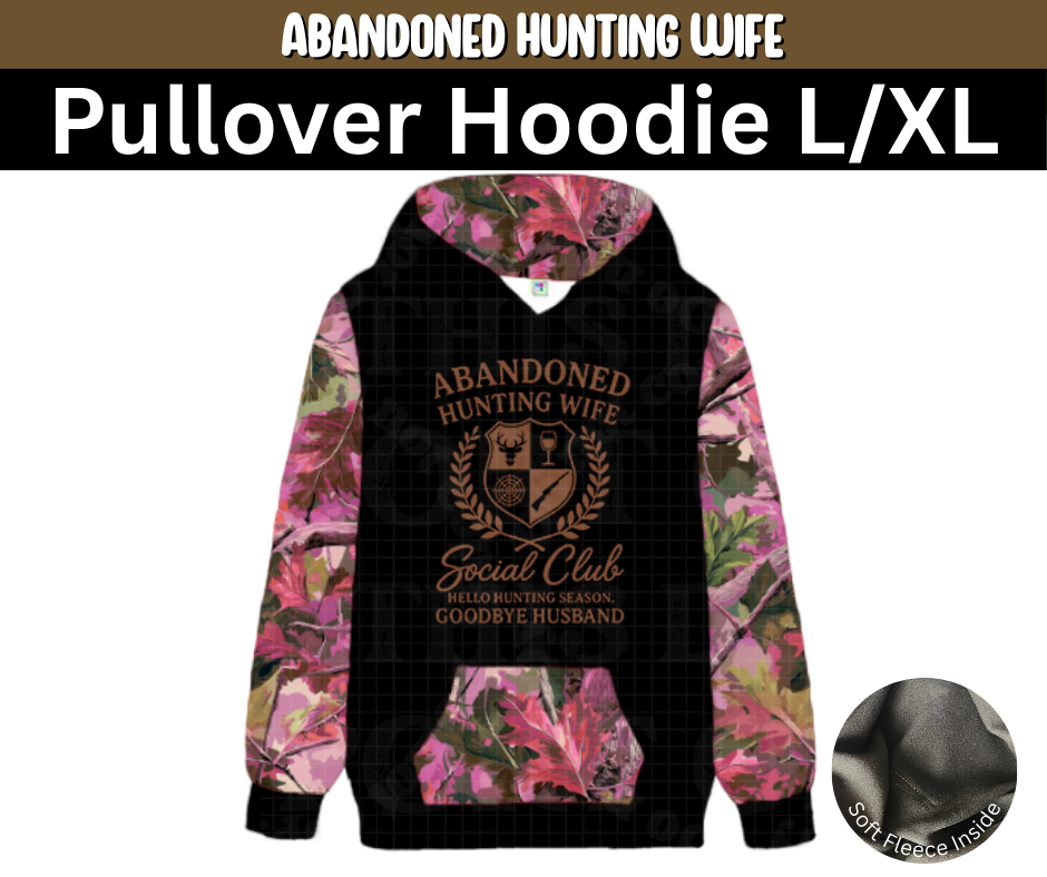 Abandoned Hunting Wife Pullover Hoodie