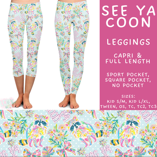 Batch #538 - Fun Run 23 - Closes 6/3 - ETA early August - See Ya Coon Full and Capri Length Leggings