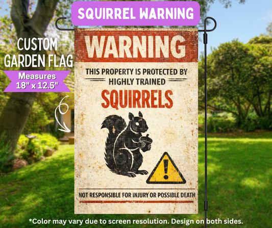 Squirrel Warning Garden Flag