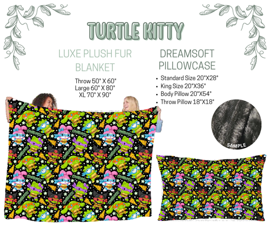 Preorder! Closes 10/9. ETA Dec. Turtle Kitty Luxe Plush Fur Blanket and/or DreamSoft Pillowcase