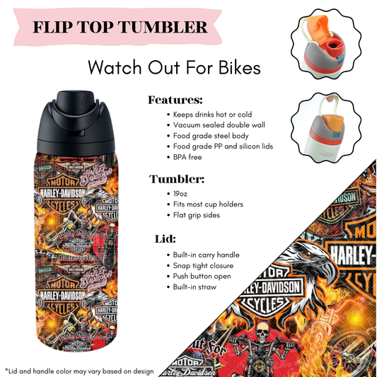 Watch Out For Bikers Flip Top Tumbler
