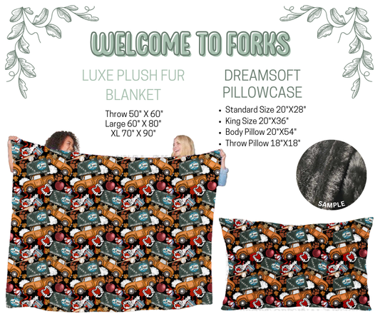 Preorder! Closes 10/9. ETA Dec. Welcome To Forks Luxe Plush Fur Blanket and/or DreamSoft Pillowcase