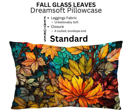 Fall Glass Leaves Dreamsoft Pillowcase - Alonna's Legging Land