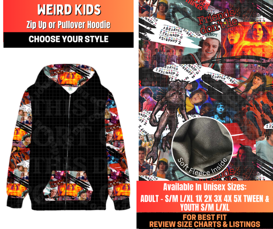 Preorder! Closes 12/29. ETA March. Weird Kids Zip-Up or Pullover Hoodie