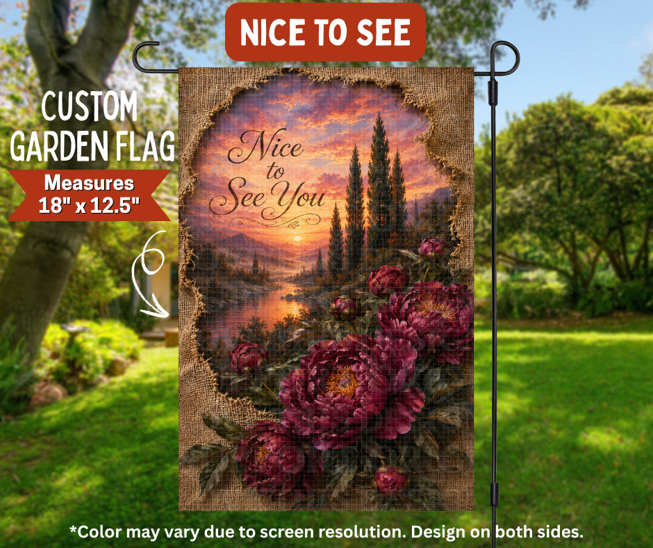 Preorder! Closes 8/10. ETA Nov. Nice To See Garden Flag
