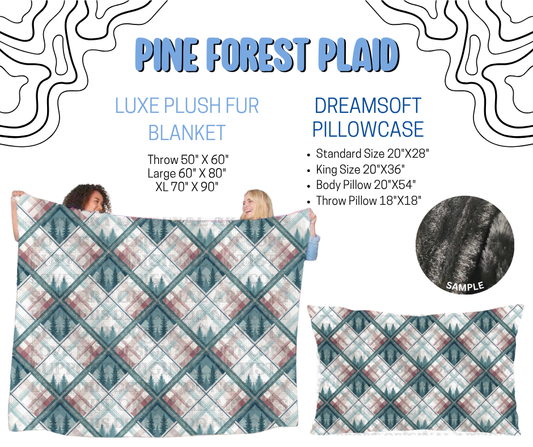 Preorder! Closes 4/29. ETA July. Pine Forest Plaid Luxe Plush Fur Blanket and/or DreamSoft Pillowcase