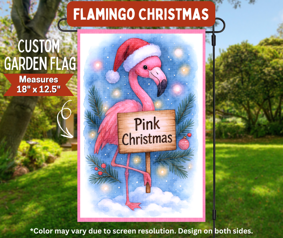 Preorder! Closes 8/10. ETA Nov. Flamingo Christmas Garden Flag