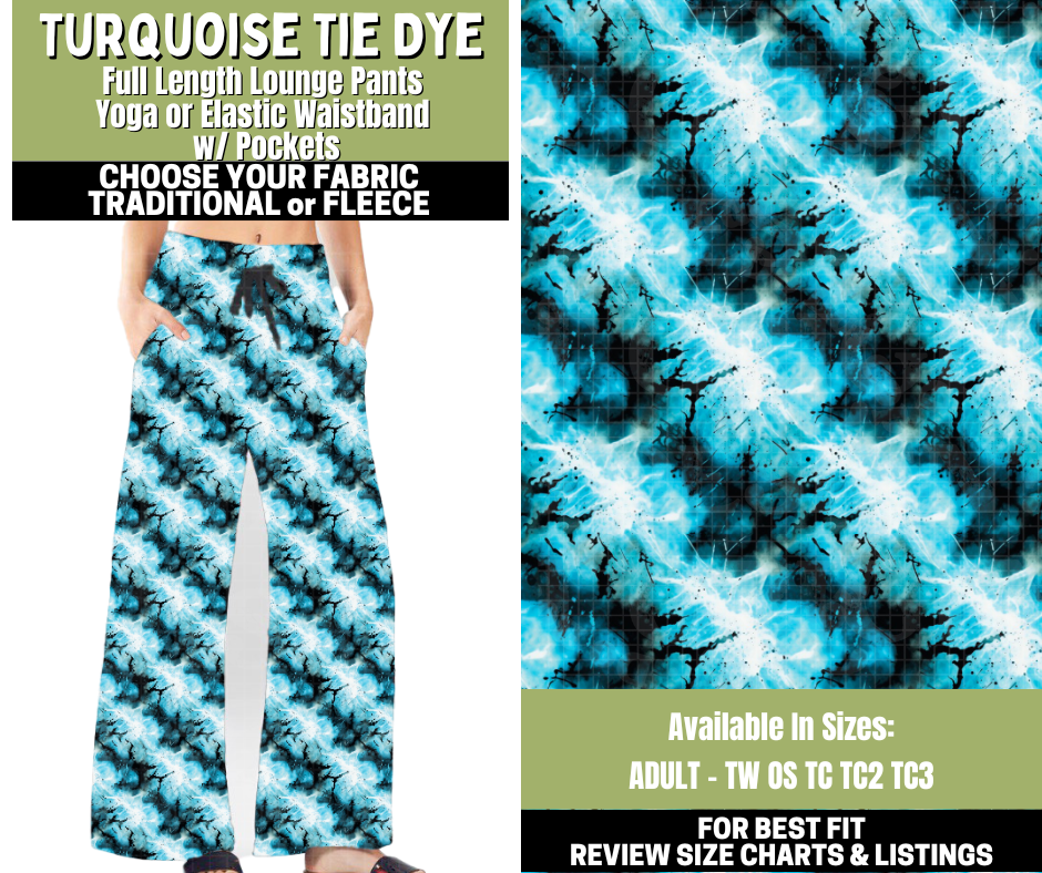 Preorder! Closes 11/6. ETA Jan. Turquoise Tie Dye Lounge Pants Choose Fleece or Traditional