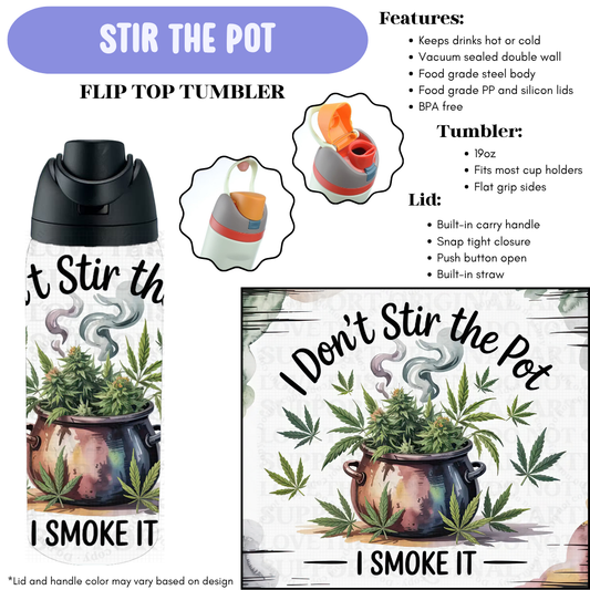Preorder! Closes 12/11. ETA Feb. Stir The Pot Flip Top Tumbler