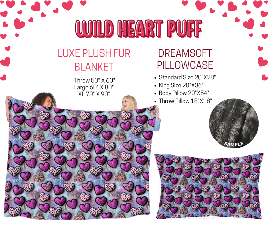 Preorder! Closes 11/17. ETA Jan. Wild Heart Puff Luxe Plush Fur Blanket and/or DreamSoft Pillowcase