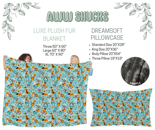 Preorder! Closes 10/9. ETA Dec. Aww Shucks Luxe Plush Fur Blanket and/or DreamSoft Pillowcase