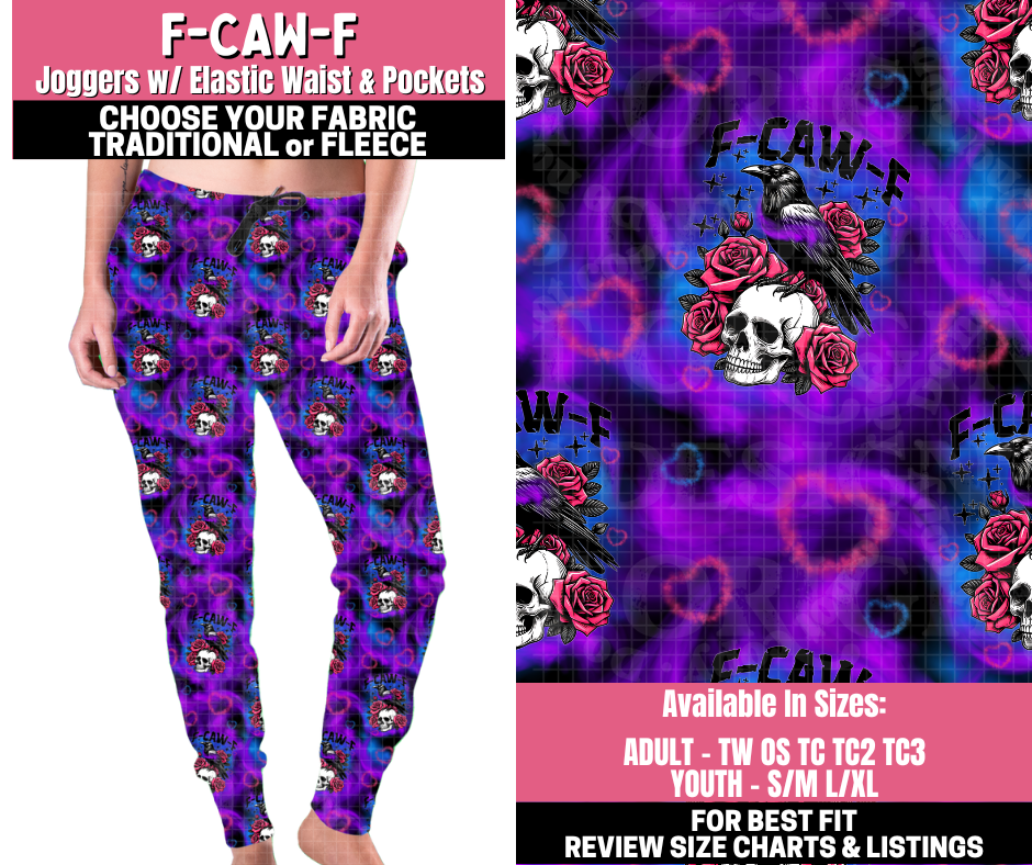Preorder! Closes 11/19. ETA Jan. F-Caw-F Joggers Choose Fleece or Traditional