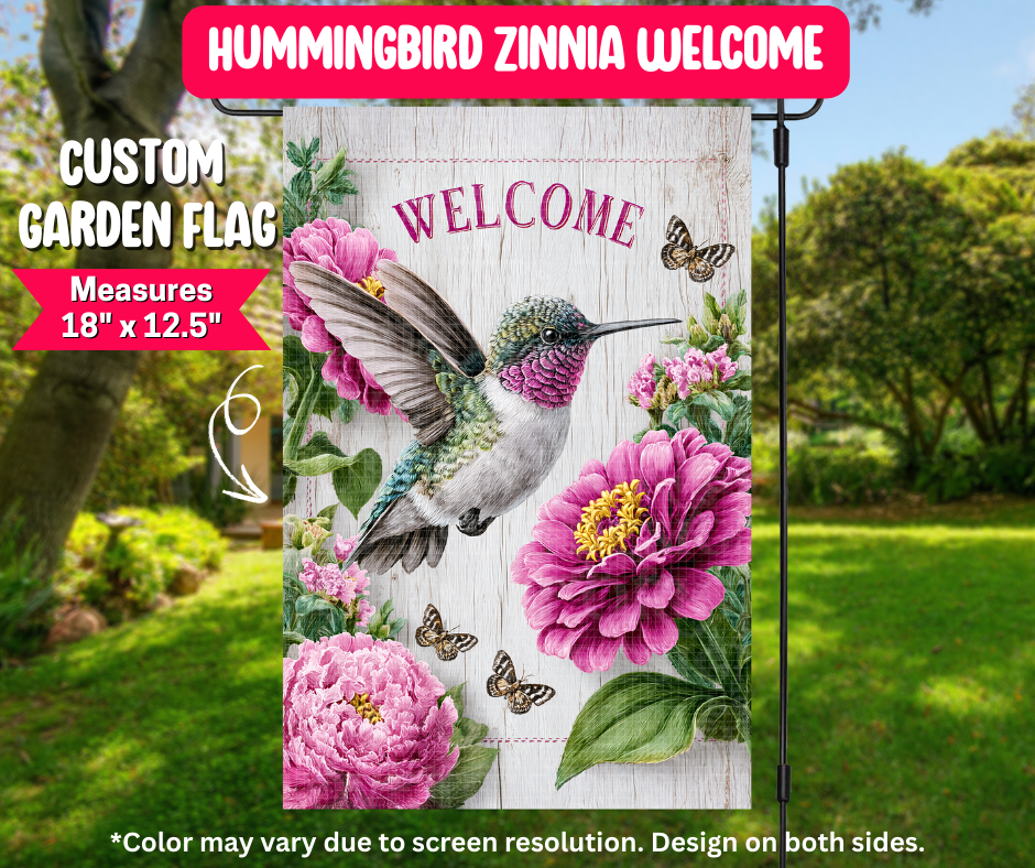 Preorder! Closes 12/25. ETA March. Hummingbird Zinnia Welcome Garden Flag