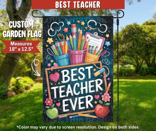 Preorder! Closes 9/22. ETA Dec. Best Teacher Garden Flag