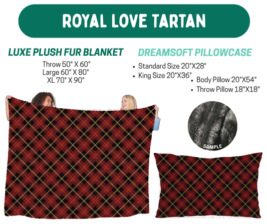Preorder! Closes 10/12. ETA Jan. Royal Love Tartan Luxe Plush Fur Blanket and/or DreamSoft Pillowcase