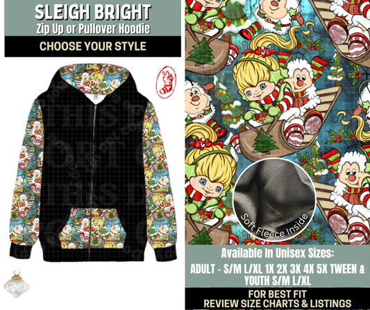 Preorder! Closes 9/15. ETA Dec. Sleigh Bright Zip-Up or Pullover Hoodie