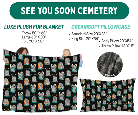 Preorder! Closes 10/12. ETA Jan. See You Soon Cemetery Plush Fur Blanket and/or DreamSoft Pillowcase