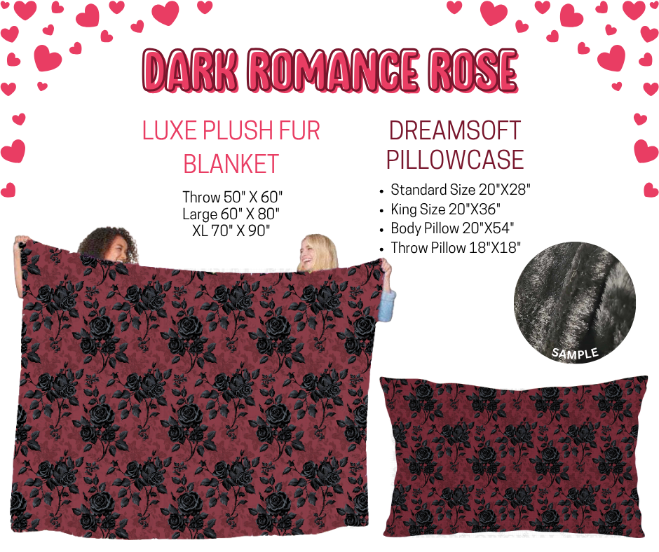 Preorder! Closes 11/17. ETA Jan. Dark Romance Rose Luxe Plush Fur Blanket and/or DreamSoft Pillowcase