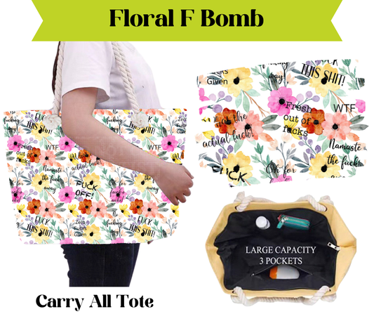 Preorder! Closes 3/16. ETA May. Floral F Bomb Carry All Tote