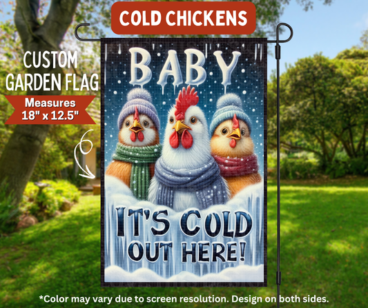 Preorder! Closes 8/10. ETA Nov. Cold Chickens Garden Flag