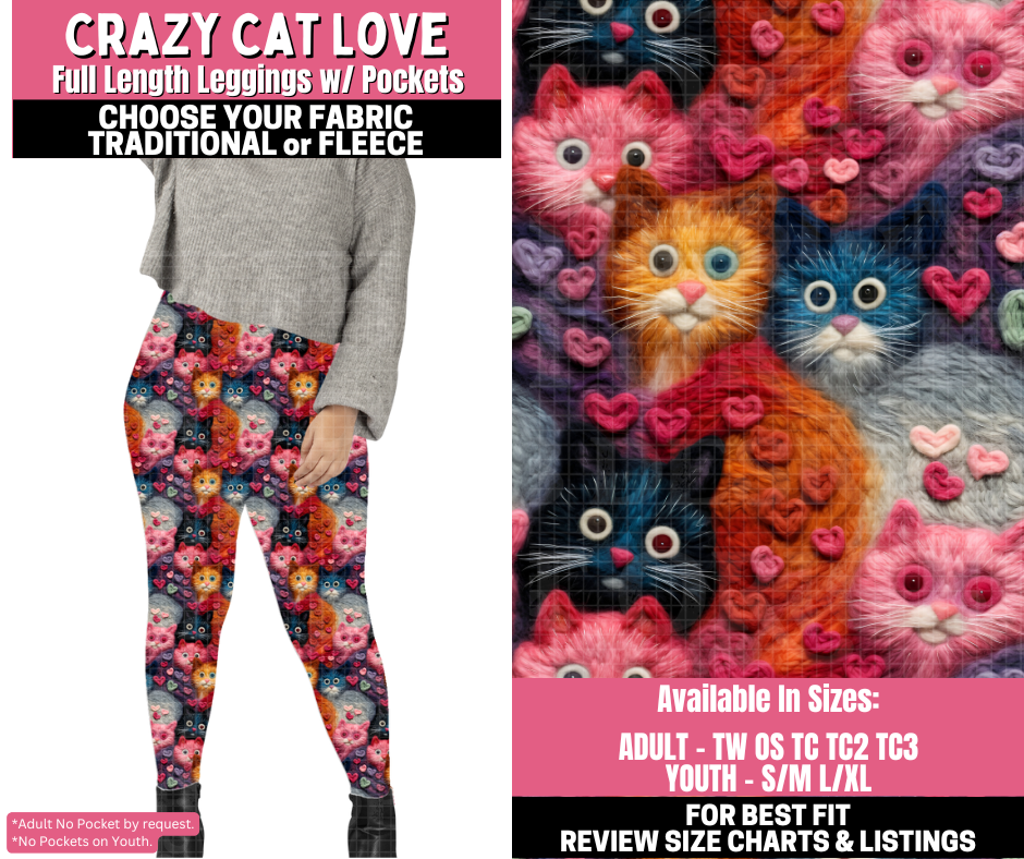 Preorder! Closes 11/19. ETA Jan. Crazy Cat Love Leggings Choose Fleece or Traditional