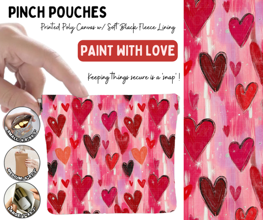 Preorder! Closes 10/5. ETA Jan. Paint With Love Pinch Pouches in 3 Sizes