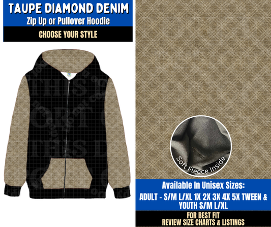 Preorder! Closes 9/16. ETA Dec. Taupe Diamond Denim Zip-Up or Pullover Hoodie