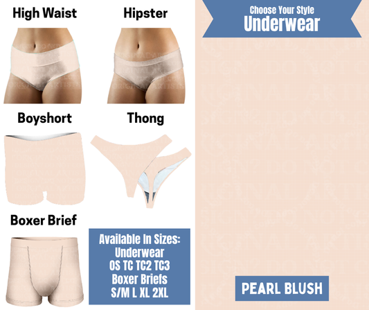 Preorder! Closes 8/26. ETA Nov. Pearl Blush Hipster, High Waist, Boyshort, & Thong Underwear & Boxer Briefs