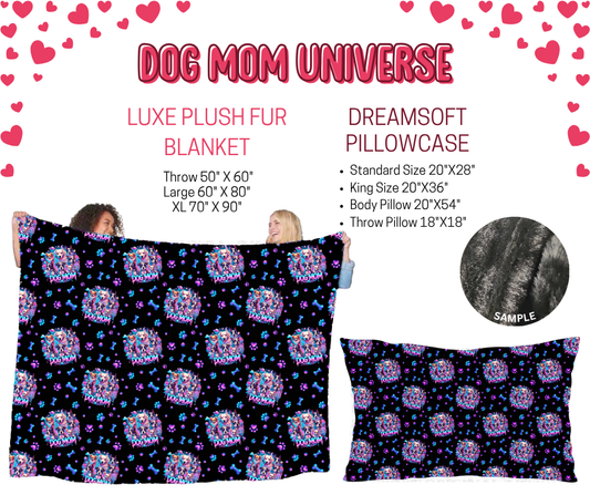 Preorder! Closes 11/17. ETA Jan. Dog Mom Universe Luxe Plush Fur Blanket and/or DreamSoft Pillowcase
