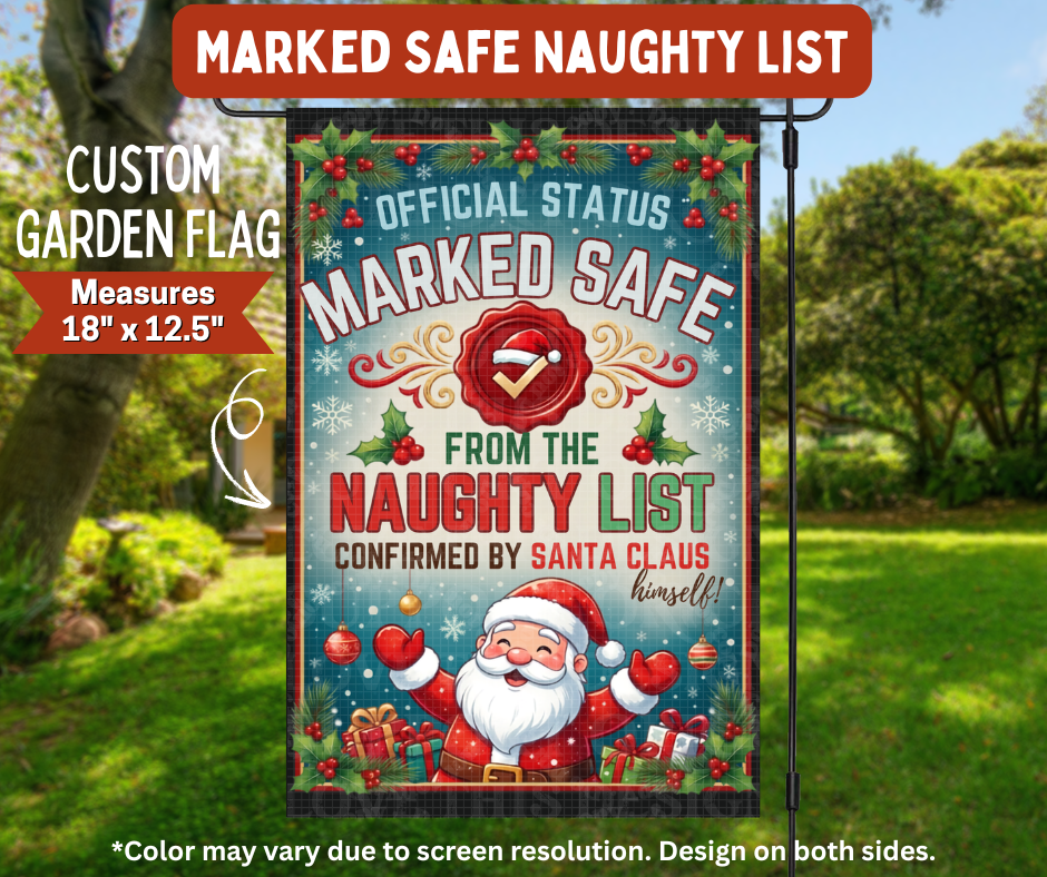 Preorder! Closes 8/10. ETA Nov. Marked Safe Naughty Llist Garden Flag